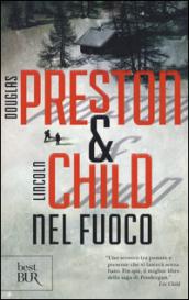 Nel fuoco: La serie di Pendergast Vol. 14