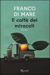 Il caffè dei miracoli