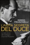 L'arma segreta del Duce. La vera storia del carteggio Churchill-Mussolini