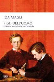 Figli dell'uomo. Duemila anni di mito dell'infanzia