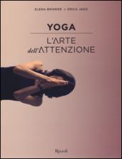 Yoga. L'arte dell'attenzione