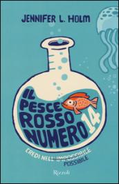 Il pesce rosso numero 14