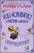 Voli acrobatici e pattini a rotelle a Wink's Phillips Station