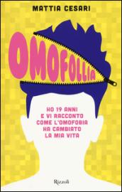 Omofollia. Ho 19 anni e vi racconto come l'omofobia ha cambiato la mia vita