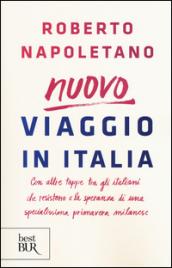 Viaggio in Italia. Con altre tappe tra gli italiani che resistono e la speranza di una specialissima primavera milanese