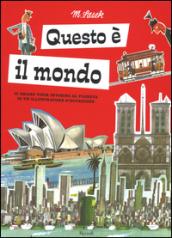 Questo è il mondo. Il grand tour intorno al pianeta di un illustratore d'eccezione