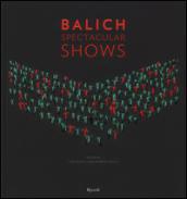 Balich Spectacular Shows. Ediz. illustrata