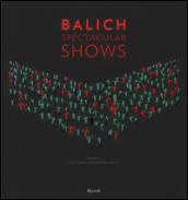 Balich Spectacular Shows. Ediz. illustrata