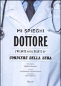 Mi spieghi dottore. L'atlante della salute del Corriere della Sera