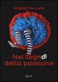 Nel segno della passione. Fuoco