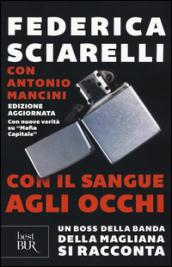 Con il sangue agli occhi: Un boss della Magliana si racconta