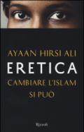 Eretica. Cambiare l'Islam si può