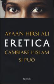 Eretica. Cambiare l'Islam si può