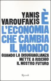 È l’economia che cambia il mondo: Quando la disuguaglianza mette a rischio il nostro futuro