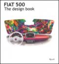 Fiat 500. The design book. Ediz. illustrata
