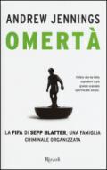 Omertà. La FIFA di Sepp Blatter, una famiglia criminale organizzata