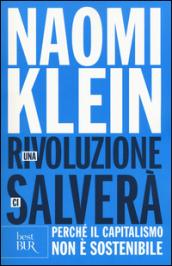 Una rivoluzione ci salverà. Perché il capitalismo non è sostenibile