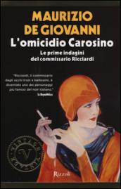 L'omicidio Carosino. Le prime indagini del commissario Ricciardi