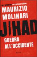 Jihad: Guerra all'Occidente