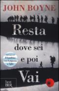 Resta dove sei e poi vai