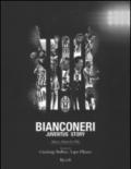 Bianconeri. Juventus story. Ediz. illustrata