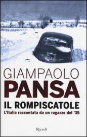 Il rompiscatole: L'Italia raccontata da un ragazzo del '35