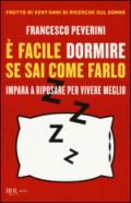 E facile dormire se sai come farlo. Impara a riposare per vivere meglio