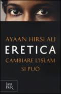 Eretica: Cambiare l'Islam si può