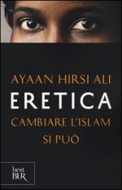 Eretica: Cambiare l'Islam si può