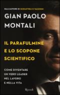 Il parafulmine e lo scopone scientifico. Come diventare un vero leader nel lavoro e nella vita