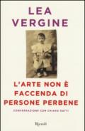 L'arte non è faccenda di persone perbene: Conversazioni con Chiara Gatti