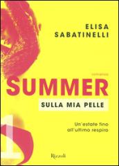 Sulla mia pelle. Summer: 1