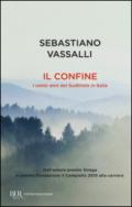 Il confine. I cento anni del Sudtirolo in Italia