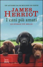 I cani più amati. Le storie più belle