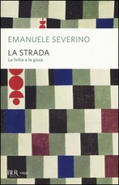 La strada. La follia e la gioia: 1