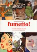 Fumetto! 150 anni di storie italiane