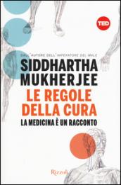 Le regole della cura: La medicina è un racconto