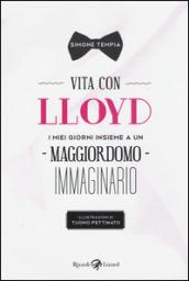 Vita con Lloyd. I miei giorni insieme a un maggiordomo immaginario: 1