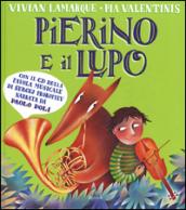 Pierino e il lupo. Dalla favola musicale di Sergej Prokofiev. Ediz. a colori. Con CD-Audio: 1