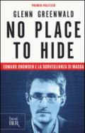 Sotto controllo: No place to Hide. Edward Snowden e la sorveglianza di massa
