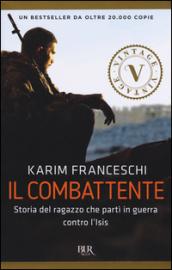 Il combattente. Storia dell'italiano che ha difeso Kobane dall'Isis: 1