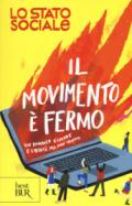 Il movimento è fermo. Un romanzo d'amore e libertà, ma non troppo