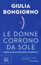 Le donne corrono da sole. Storie di emancipazione interrotta