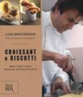 Croissant e biscotti. Ediz. a colori