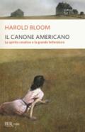 Il canone americano. Lo spirito creativo e la grande letteratura