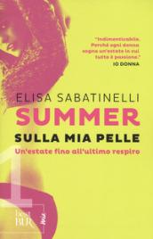 Sulla mia pelle. Summer: 1