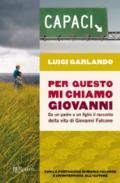 Per questo mi chiamo Giovanni. Da un padre a un figlio il racconto della vita di Giovanni Falcone