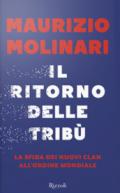 Il ritorno delle tribù. La sfida dei nuovi clan all'ordine mondiale