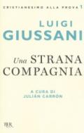 Una strana compagnia: Cristianesimo alla prova 1