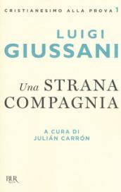 Una strana compagnia: Cristianesimo alla prova 1